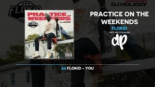 FloKid x DJ Holiday - Practice On The Weekends (FULL MIXTAPE