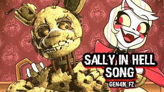 Sally In Hell Song 🎵[Hazbin Hotel/Fnaf]