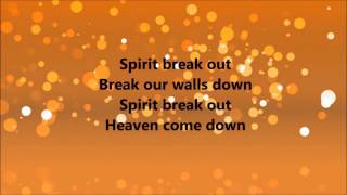 William McDowell - Spirit Break Out (Lyrics) chords