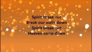 William McDowell - Spirit Break Out (Lyrics)
