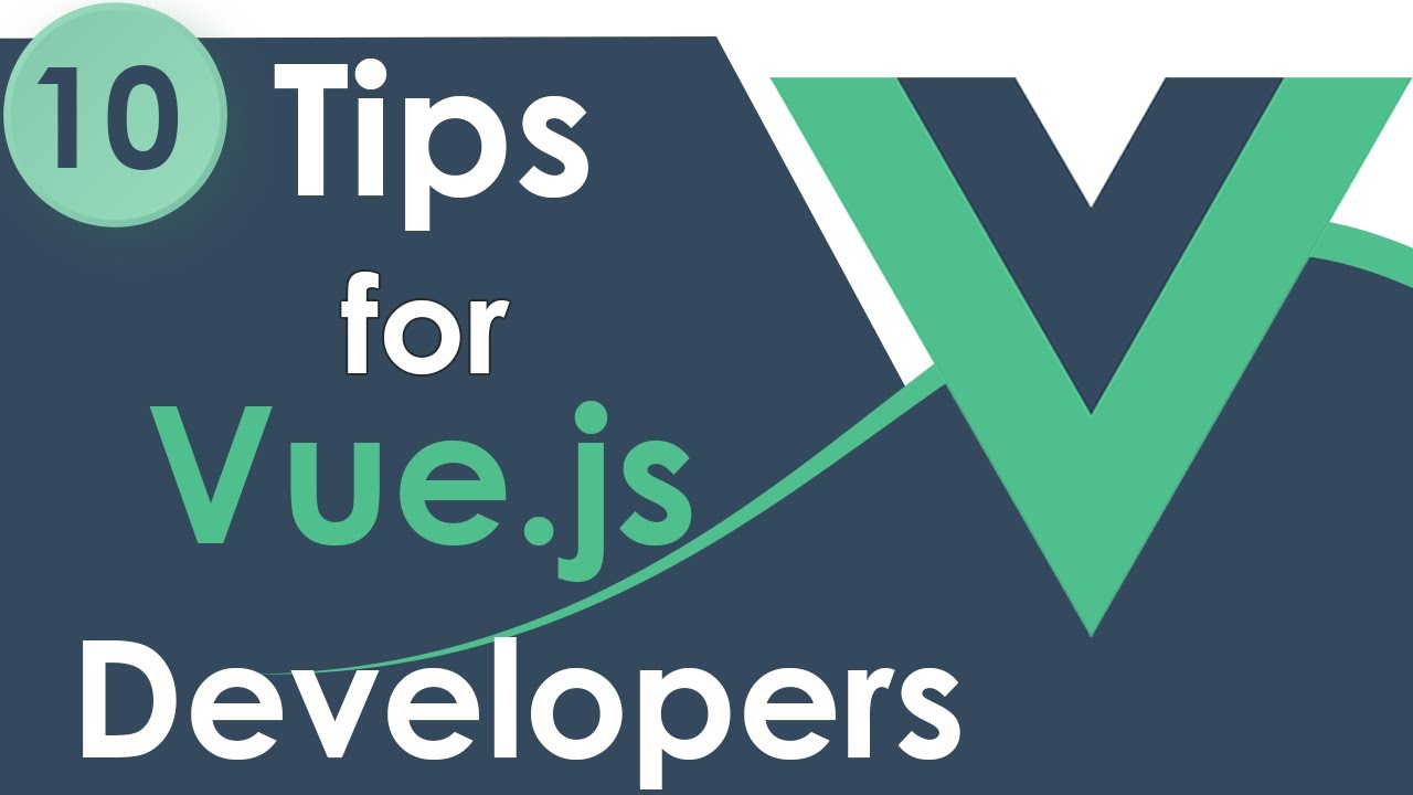 Top 10 Tips For New Vue.js Developers - YouTube