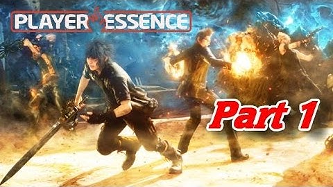 Final Fantasy 15 Gameplay | Part 1 - The Beginning (1080p 60fps)