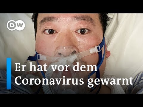 Video: Chinesischer Arzt, Der Auf Das Coronavirus Aufmerksam Gemacht Hat, Stirbt