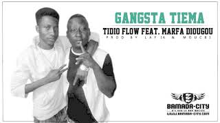 TIDIO FLOW Feat. MARFA DJOUGOU - GANGSTA TIEMA