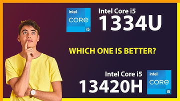 INTEL Core i5 1334U vs INTEL Core i5 13420H Technical Comparison
