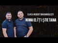 Elvis & Robert din Barbulesti - NUMAI EL ITI STIE TAINA