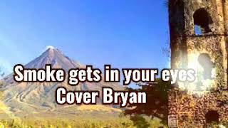 Smoke gets in your eyes cover Bryan
