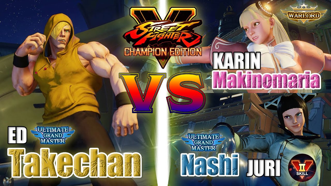 SFV CE 👊🏻 Takechan (Ed) vs Makinomaria (Karin) & Nashi (Juri) [season 5]
