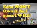 Echo Won't own up to it, so I guess I will| This is STILL under Warranty!!!