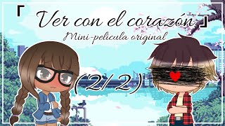 「 Ver con el corazón 」(2/2) Mini-pelicula GL (Inspirado en La Rosa de Guadalupe) | CoffeeAndCookie