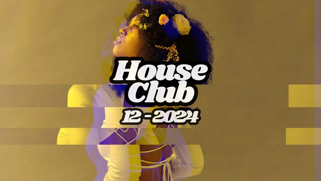 House Club - 12. 2024 🐘 (House, Deep House, Afro House, Electronic Funk, Soulful)