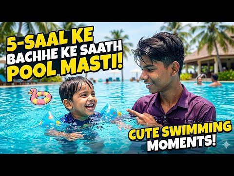 5-Saal Ke Bachhe Ne Pool Me Machayi Tabahi! 🌊🤣 | Fun Swimming Vlog