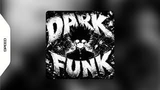 DARK FUNK - VORTEX (SPEED)