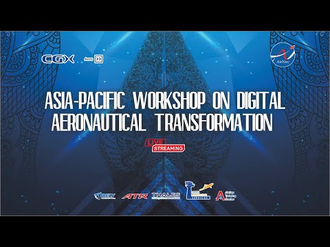 Asia-Pacific Workshop on Digital Aeronautical Transformation (DAY 4)
