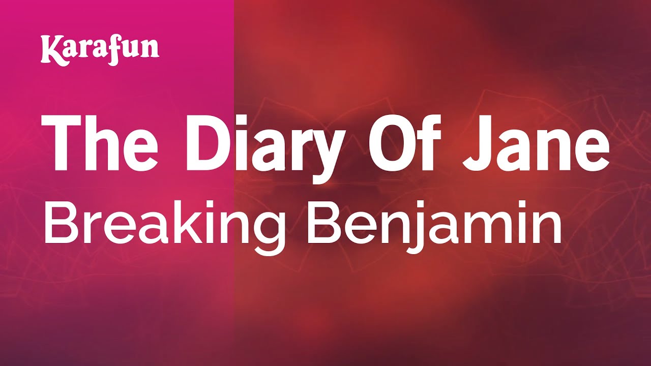 Broken benjamin diary of jane