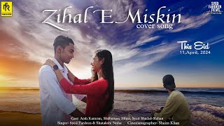 Zihaal e Miskin (Audio) | Syed Fardeen, Shatakshi Sinha | Shadab Rehan, Shebangee Mitra, Arsh Kamran