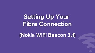 Connecting your Unifone Fibre connection | Nokia Beacon 3.1 | Unifone screenshot 5