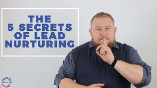 The 5 Secrets of Lead Nurturing