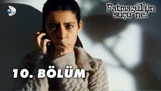 Fatmagül'ün Suçu Ne?  10.Bölüm - FULL BÖLÜM