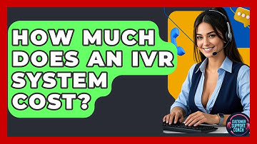 How Much Does An IVR System Cost? - Customer Support Coach