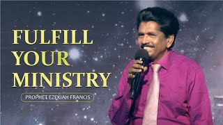 Fulfill your ministry Prophet Ezekiah Francis Short Term Intensive Course 2016