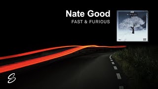 Nate Good - Fast &amp; Furious (Prod. Chiveer)
