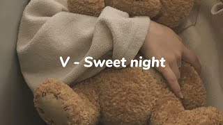 V - Sweet Night (Slowed And Reverb)