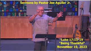 2023-11-19 - Luke 17:11-19, “Being Thankful”