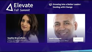 Growing as a Leader: Dealing with Change | Amit Sawant from Somatix & Sophia Broomfield