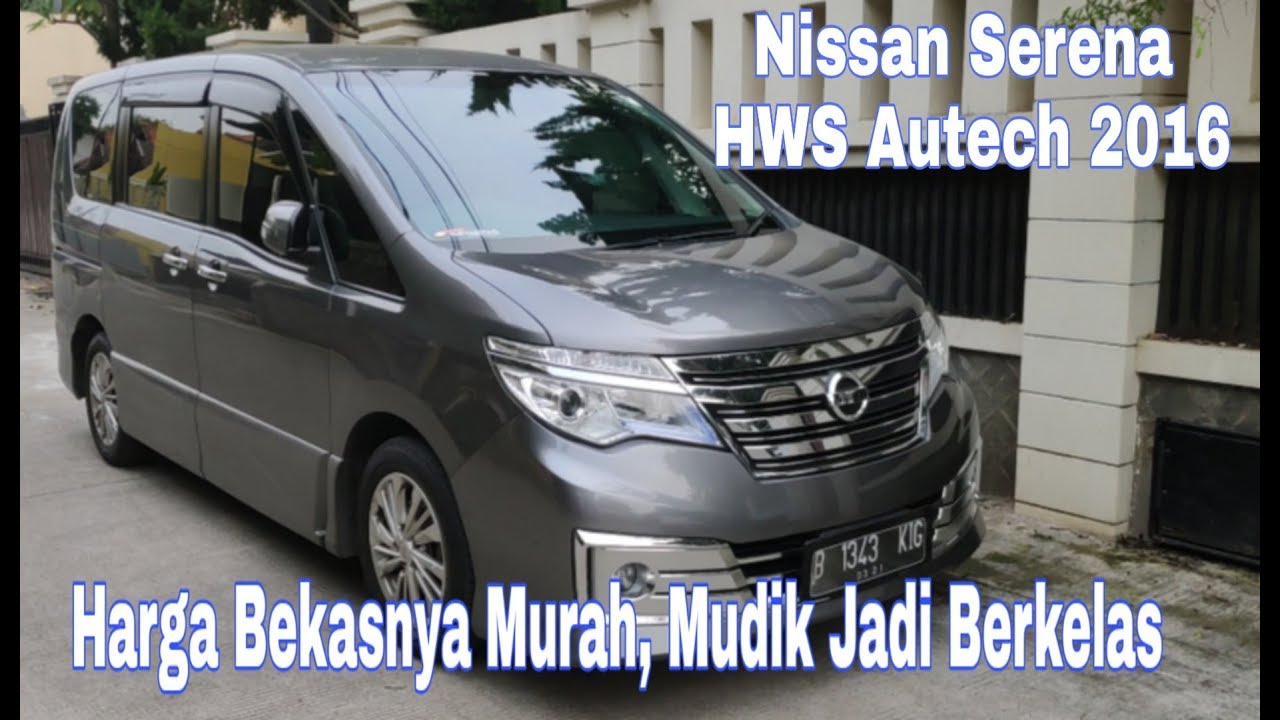 Nissan Serena C26 HWS Autech 2016, MPV Mewah Untuk Mudik Berkelas