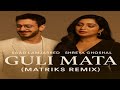 Saad Lamjarred Guli Mata Feat Shreya Ghoshal Matriks Remix Saad Lamjarred Guli Mata Feat Shreya Ghoshal Matriks Remix