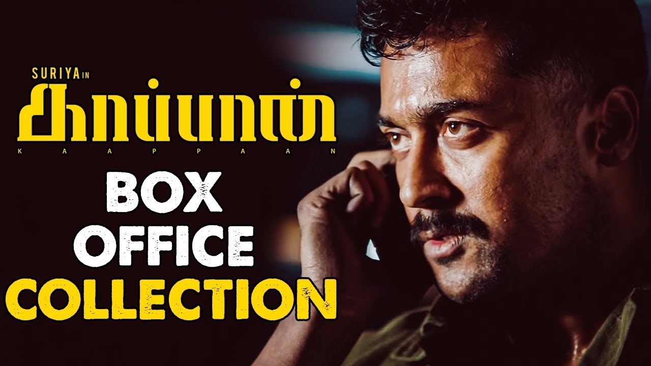 Kaappaan Box Office Collection| Suriya, Kv anand, Harish Jayaraj | Suriya's Kaappaan | Suriya Mass