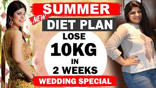 Summer Weight Loss Diet Plan |Wedding Diet Plan To Lose 10 Kg in 2 weeks |Hindi|Dr.Shikha Singh