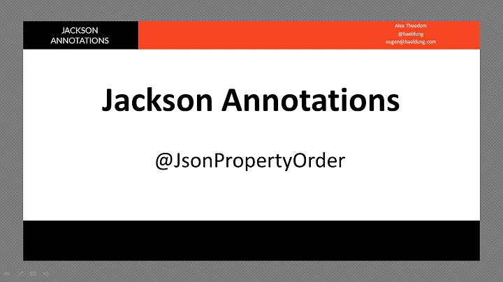 Jackson Serialization - 3 - @JsonPropertyOrder