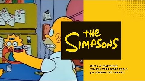 What If The Simpsons Characters Were Real? 😱 | AI-Generated Realistic Faces