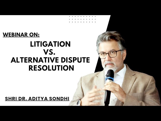 Litigation vs. Alternative Dispute Resolution