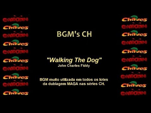 CHAVES & CHAPOLIN - BGM Original - Walking The Dog
