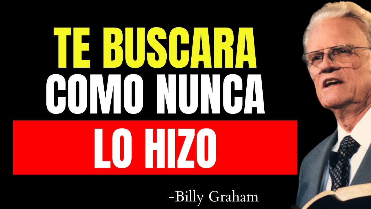 DEJA DE MENDIGAR MIGAJAS Y ATENCIÓN, HAZ ESTO Y ESA PERSONA ROGARÁ POR TU AMOR | Billy Graham