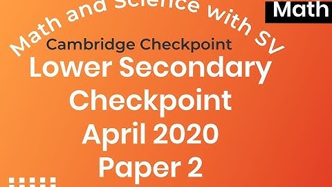 Lower Secondary Checkpoint Math April 2020 Paper 2
