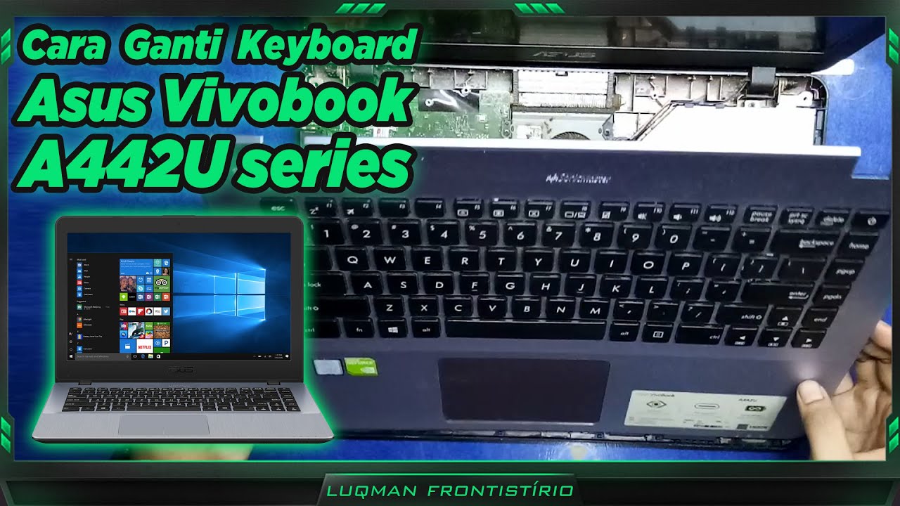 Tutorial Ganti Keyboard ASUS A442U Vivobook X442U | how to change the keyboard