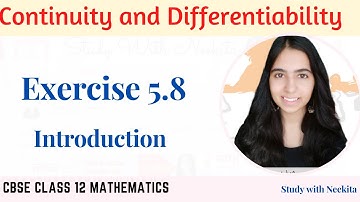 Continuity and Differentiability/ CBSE class 12 Math/Exercise 5.8/Introduction