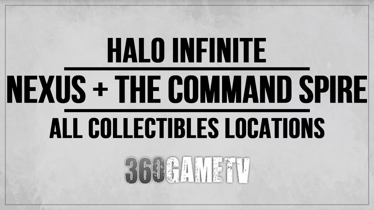 Halo Infinite Nexus + The Command Spire All Collectibles Locations Guide / Tutorial / Solution