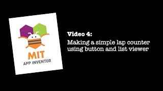 Video 4: Making a simple lap counter using button and list viewer
