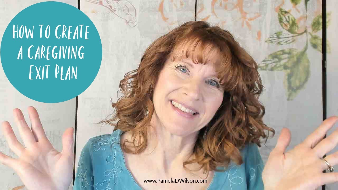 How to Create a Caregiving Exit Plan | Caregiver Tips and Advice to ...