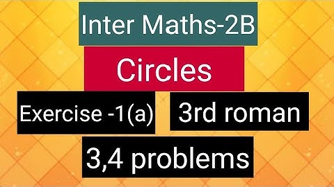 Inter Maths-2B- Circles - Exercise-1(a)- 3rd roman- 3,4 problems