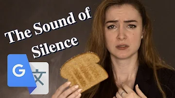 Google Translate Sings: "The Sound of Silence" (Simon & Garfunkel)