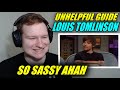 (un)helpful guide to louis tomlinson REACTION!!