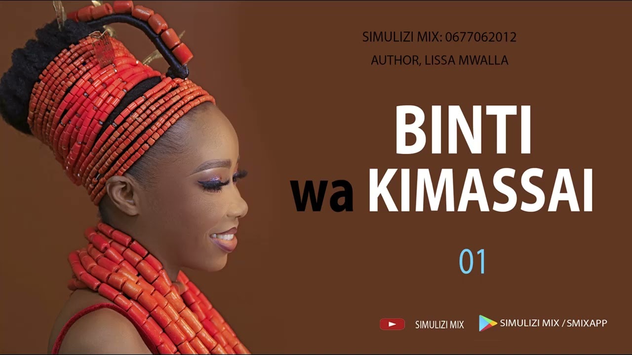 MPYAA: BINTI WA KIMASSAI - 1/6 SIMULIZI ZA MAPENZI.