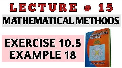 BSC EXERCISE 10.5 EXAMPLE 18 METHODS BY S.M. YUSAF/CH#10 DIFFERENTIAL EQUATIONS OF HIGHER ORDER