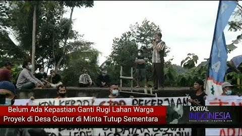 Tak Ada Kepastian Ganti Rugi Lahan Warga Tutup Proyek Bendungan Bener di Desa Guntur